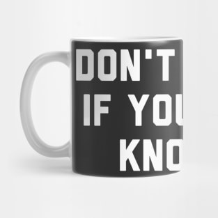 Don't Bro Me If You Don't Know Me Mug